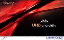 IFFALCON 55K71 55 INCH LED ULTRA HD (4K) SMART ANDROID TV